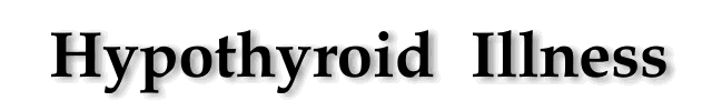 Hypothyroid Illness